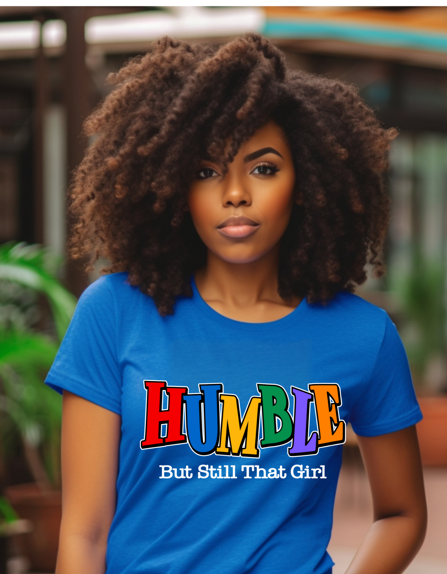 Humble but still that Girl