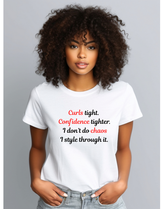 Curls Tight Confidence Tighter T-Shirt – Natural Hair Quote Tee for Black Women, Curly Hair Shirt, Empowerment Shirt, Afrocentric Style