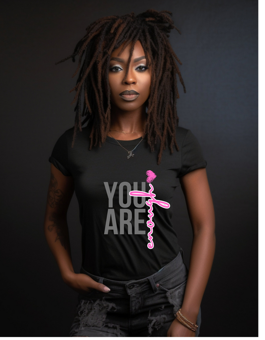 You Are Enough T-Shirt – Empowerment Shirt for Black Women, Self-Love Graphic Tee, Mental Health Awareness, Positive Affirmation Shirt