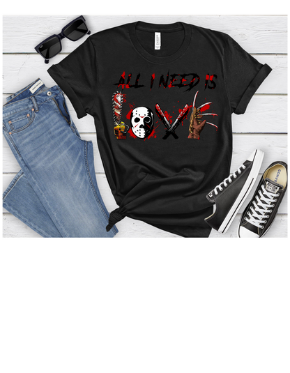 All I Need is LOVE Horror Slasher T-Shirt – Jason, Freddy, Chucky, Michael | Halloween Graphic Tee for Horror Fans
