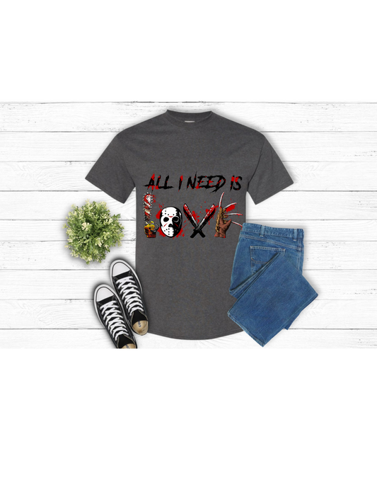 All I Need is LOVE Horror Slasher T-Shirt – Jason, Freddy, Chucky, Michael | Halloween Graphic Tee for Horror Fans