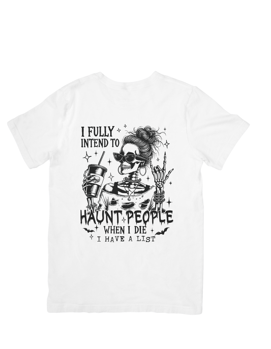 💀 I Fully Intend to Haunt People T-Shirt – Funny Skeleton Halloween Shirt for Women